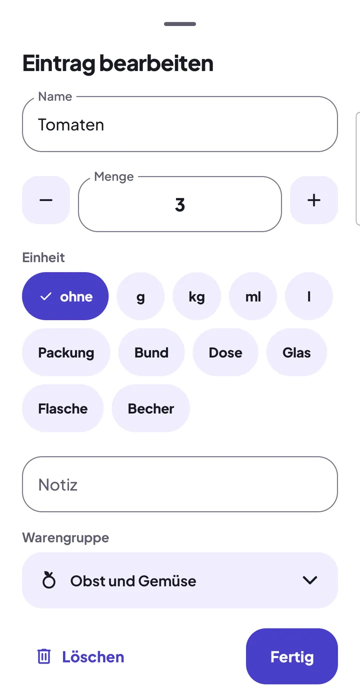 Blatt „Eintrag bearbeiten“: Name, Menge mit „Weniger“ und „Mehr“, Einheit, Notiz, Warengruppe, „Löschen“ und „Fertig“
